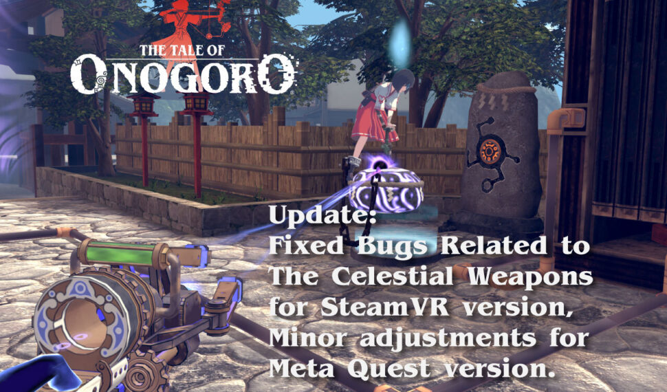 NOTICE: FIXED BUGS RELATED TO THE CELESTIAL WEAPONS FOR STEAMVR VERSION, ETC.