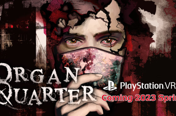 A survival horror game that takes on a nightmare world through VR PlayStation®VR2 version Organ Quarter is Available Today!