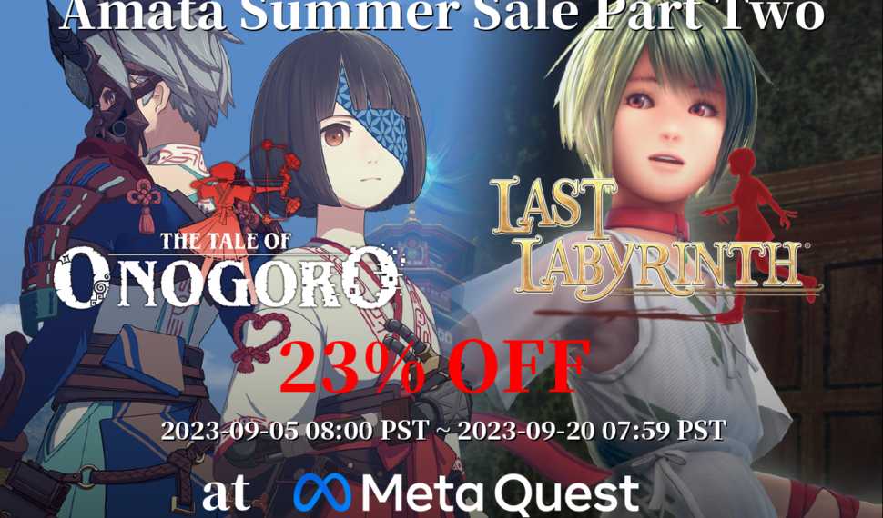 [Sale]”Last Labyrinth”,”The Tale of Onogoro” for Meta Quest version are 23%OFF (Sale ends Sept. 20, 2023)