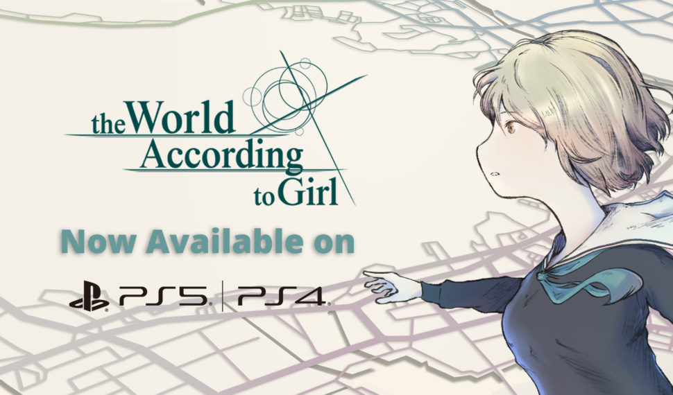 “the World According to Girl” PlayStation™5 & PlayStation™4 versions are available today!