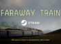 AMATA Games Assumes Publishing Role for Atmospheric Narrative Adventure “FARAWAY TRAIN” on Steam, Launches Major Update Simultaneously